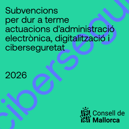L'Ajuntament s'acull a la convocatòria de subvencions de 2026 per a actuacions d'administració electrònica, digitalització i ciberseguretat